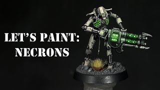 Let's Paint: Necrons