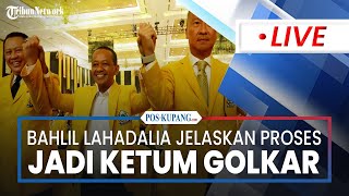 🔴LIVE: Hasil Munas, Bahlil Lahadalia Jadi Ketum Golkar, Jelaskan Proses Terpilihnya Jadi Ketum