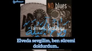 No Blues - Farewell Shalabiye (Türkçe Çeviri)