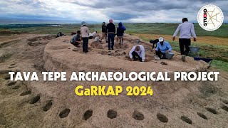 Tava Tepe Archaeological Project - GaRKAP 2024