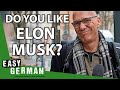 What Germans Think About Elon Musk | Easy German 431