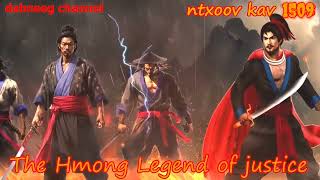 Tub Ntxoov kav The Hmong Legend Part 1509 - Tus Neeg Phem - Sword fighter for justice