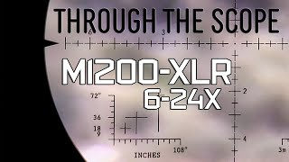 Through the Scope - The Leatherwood M1200-XLR Reticle