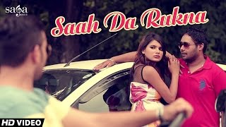 Saah Da Rukna Bakki Hai || Official HD Video || New Punjabi Songs 2014