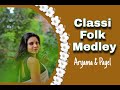 Classi - Folk Medley | Durga Sohay | Timir | Iman | Bickram Ghosh I Dance Cover | Aryama | Payel