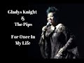 Gladys Knight & The Pips - For Once In My Life - 1973 - (Legendas em Inglês e Português)