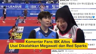 Komentar Fans IBK Altos Usai Dikalahkan Megawati dan Red Sparks Secara Dramatis di Kandang Sendiri