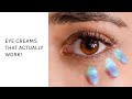 Eye Creams That Actually Work!