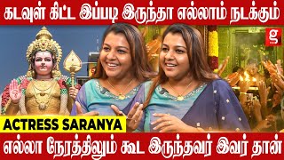 BLESSINGS தெரியாதவங்க பண்ணும்போது அது வேற FEEL - Actress Saranya Nag