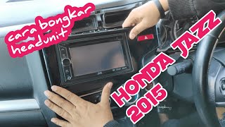 Cara bongkar headunit honda jazz 2015 | KhaKha Alghazi 06