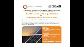 Conversatorio: Las lecciones de la pandemia. El papel de las energías renovables en México.