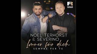 Noel Terhorst \u0026 Severino Immer Für Dich (Sempre Per Te)