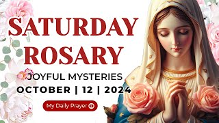 HOLY ROSARY SATURDAY🔴JOYFUL MYSTERIES OF THE ROSARY🌹OCTOBER 12, 2024 | PRAYER FOR SPIRITUAL GROWTH