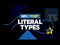 #15 Literal Types | Simple TypeScript Course