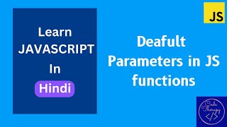 Default Parameters in Javascript | Javascript Tutorials in Hindi | ES6