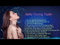 tuyển tập những ca khúc mới nhất hiện nay của saka trương tuyền cùng nhiều ca sĩ