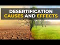 Desertification Causes and Effects | Desertification | What Is Desertification