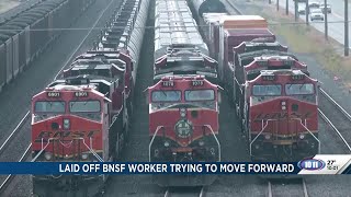 Laid Off Bnsf Worker Trying To Move Forward