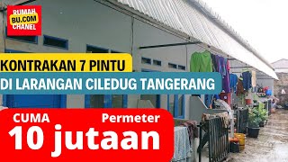 KONTRAKAN DIJUAL MURAH HARGA BU ‼️KONTRAKAN 7 PINTU DI LARANGAN CILEDUK TANGERANG