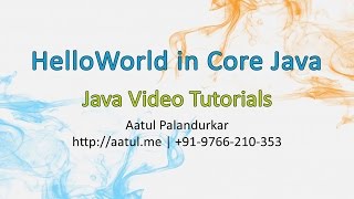 HelloWorld - Core Java Tutorial