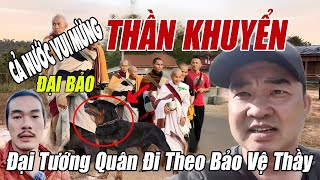 CẢ NƯỚC VUI MỪNG Khi Thần Khuyển Được Anh Báu Bổ Sung Để Bảo Vệ Sư Thích Minh Tuệ Cùng Đoàn