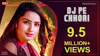 DJ Pe Chhori | Rechal Sharma | Rajat Juneja | Gurvinder Ghaman | Latest Haryanvi Song 2019 | NDJ