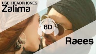 Zaalima 8D Audio Song -  Raees (HIGH QUALITY)🎧