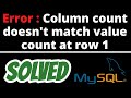 Error Column count doesn't match value count at row 1 SOLVED in Mysql