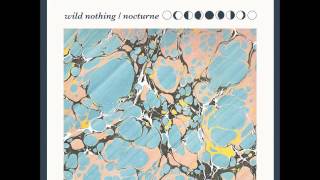 Wild Nothing   Nocturne Full Album