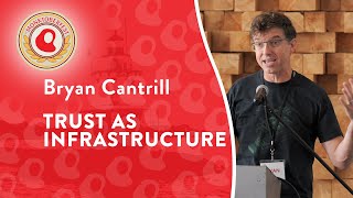 Trust as Infrastructure | Bryan Cantrill | Monktoberfest 2025