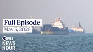 PBS News Hour full episode, May 5, 2026
