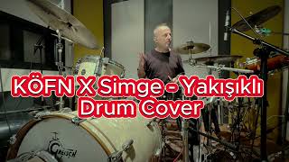 KÖFN X Simge - Yakışıklı - Drum Cover