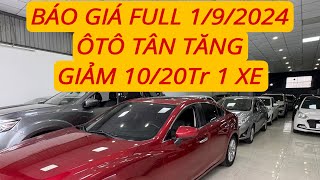 BÁO GIÁ FULL CẬP NHẬT MẪU 9/1/2024 ÔTÔ TÂN TĂNG FULL XE NGOÀI ĐƯỜNG AE NHANH TAY GIẢM 10-20TR/1 XE