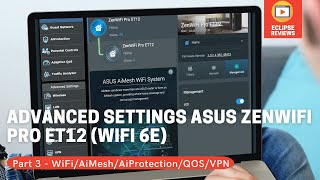 Advanced/General Settings -  ASUS ZenWiFi Pro ET12 Router- WiFi 6E 6Ghz Mesh System (Part 3)
