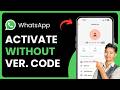 How to Activate WhatsApp Without Verification Code !