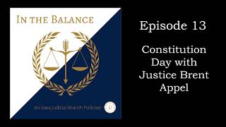 Episode 13: Constitution Day with Justice Brent Appel