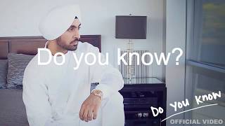 Diljit Dosanjh Do  You Know  New Punjabi Song