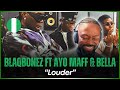 🚨🇳🇬 | Blaqbonez (feat. Ayo Maff and Bella Shmurda) - Louder | Reaction