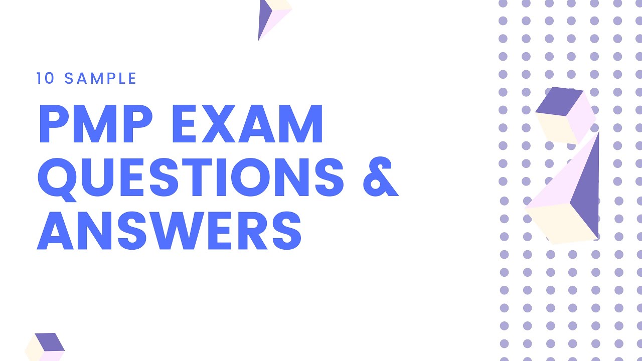 10 Sample PMP Exam Questions And Answers - YouTube