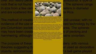 8 The Stone Spheres,  Mysteries of the Ancients.