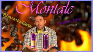 Montale Intense Café VS Ristretto Intense Café BEFORE you BUY.  Which is better?!?!