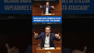 Ricardo Anaya acusa a senadores de utilizar vapeadores en el Pleno: \