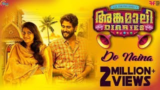 Angamaly Diaries | Do Naina Video Song | Lijo Jose Pellissery | Prashant Pillai |  Official