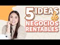 5 IDEAS de NEGOCIOS RENTABLES con POCA INVERSIÓN - Tati Uribe