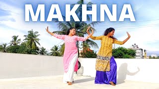 Makhna Dance Cover | Team Naach Choreography | Sahana B S and Megha Suma
