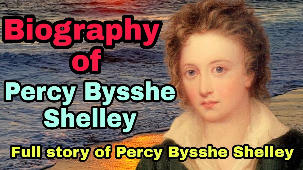 Percy Bysshe Shelley | P.B. Shelley | Biography Of Percy Bysshe Shelley ...