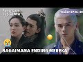 Fateful Love | Trailer EP36-40 Seperti Apa Kisah Mereka Akan Berakhir? | WeTV【INDO SUB】