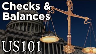 Checks and Balances: A Basic Understanding - US 101