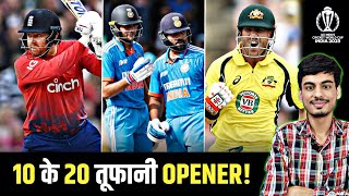 World Cup 2023 : RATING All 10 Teams 20 CONFIRMED OPENERS || 2023 World Cup | ICC World Cup 2023