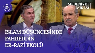 Fahreddin Er-Razi'nin Ekolü Neyi İfade Ediyor? | Medeniyet Mirası